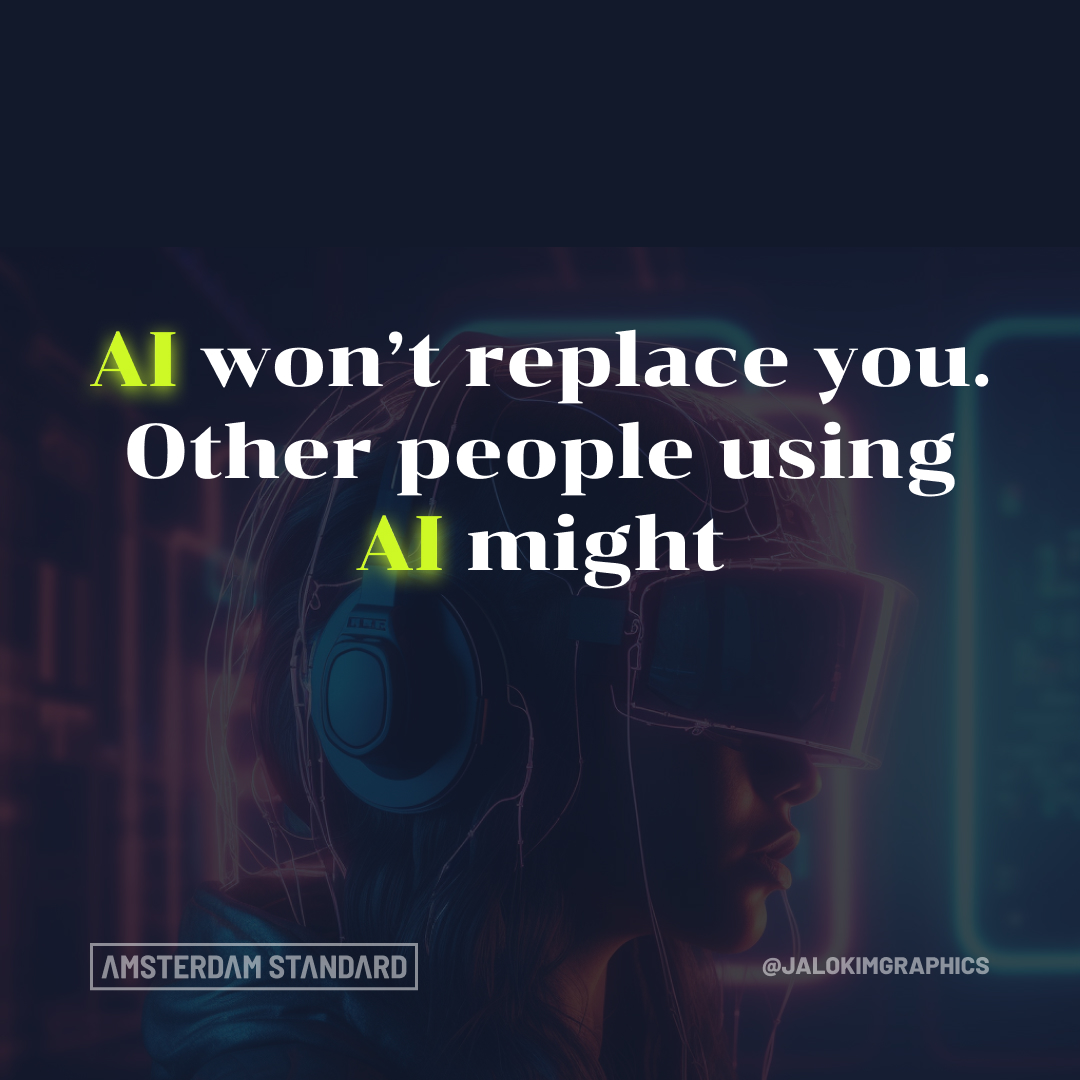 Others using AI can replace you