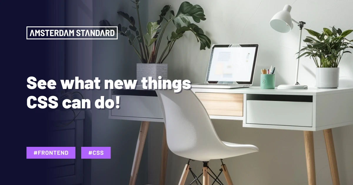 See what new things CSS can do!